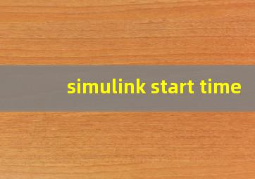 simulink start time